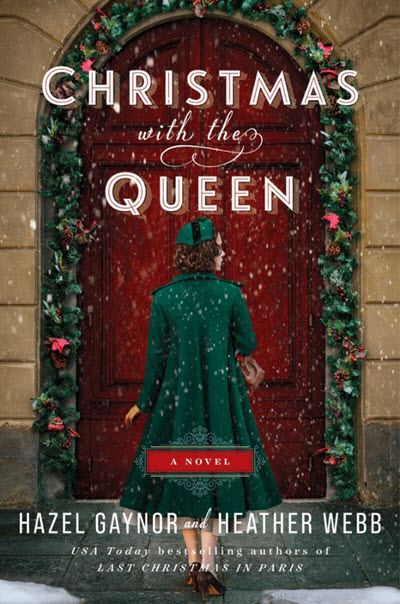 Christmas with the Queen by Hazel Gaynor, Heather Webb